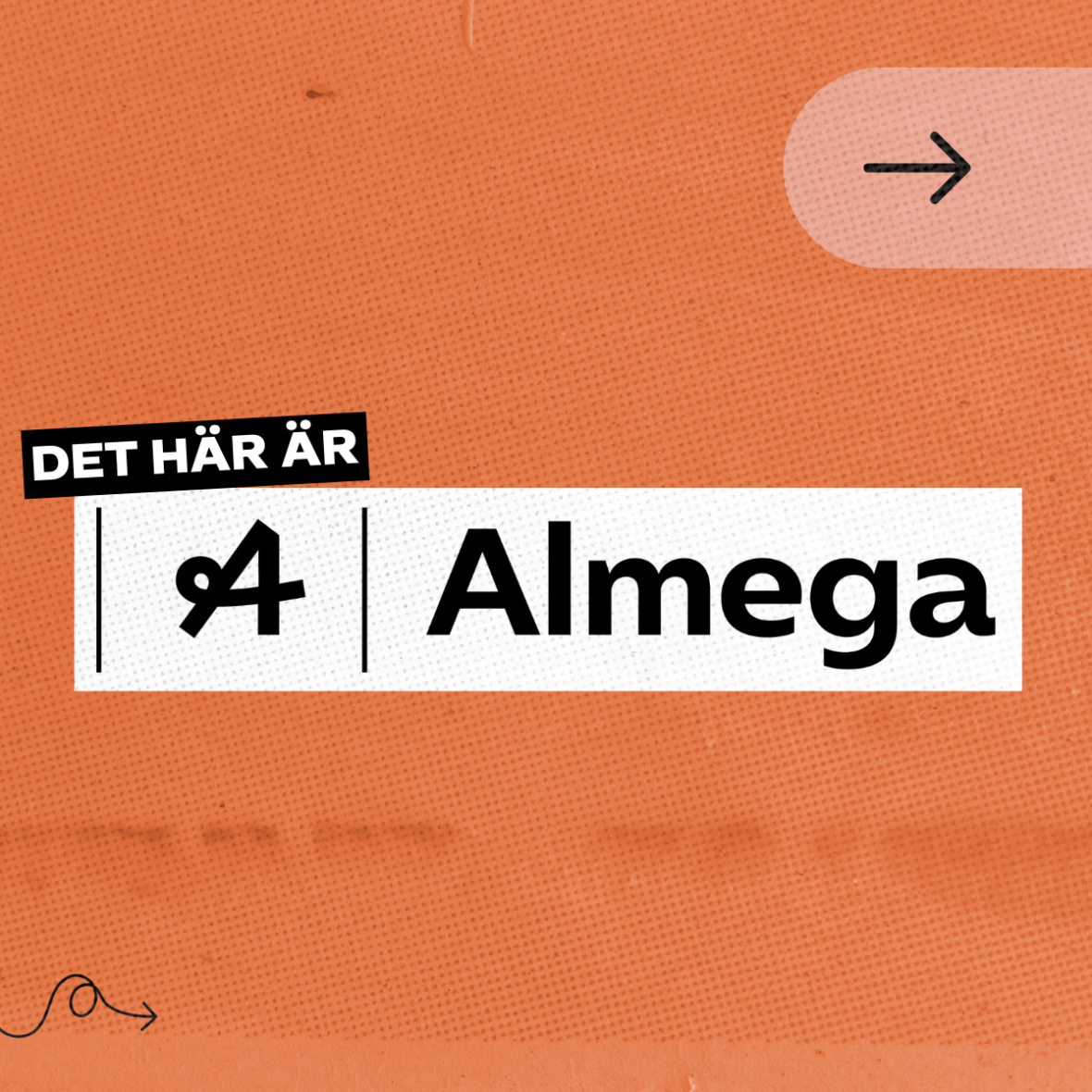 Grafisk bild med texten "Det är här Almega". Länk i bild går till almega.se